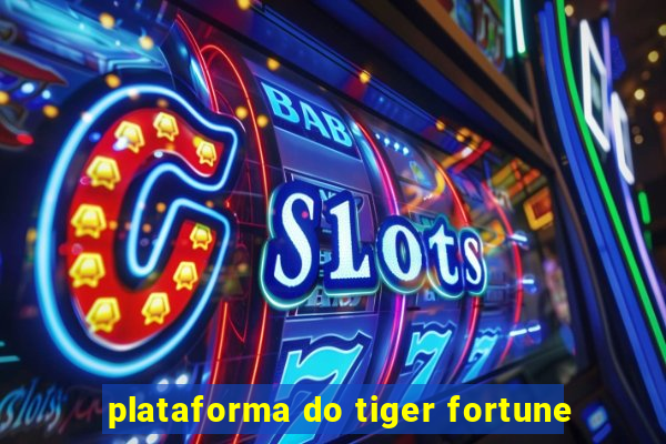 plataforma do tiger fortune